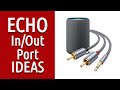 Amazon Echo: Audio In & Out Port Ideas - Which Cables To Get