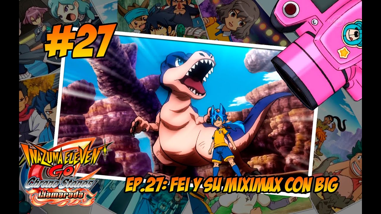 Inazuma Eleven Go Chrono Stone Ep 27