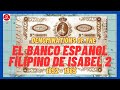 iTV | DENOMINATIONS OF THE EL BANCO ESPANOL FILIPINO DE ISABEL 2 | Philippines.