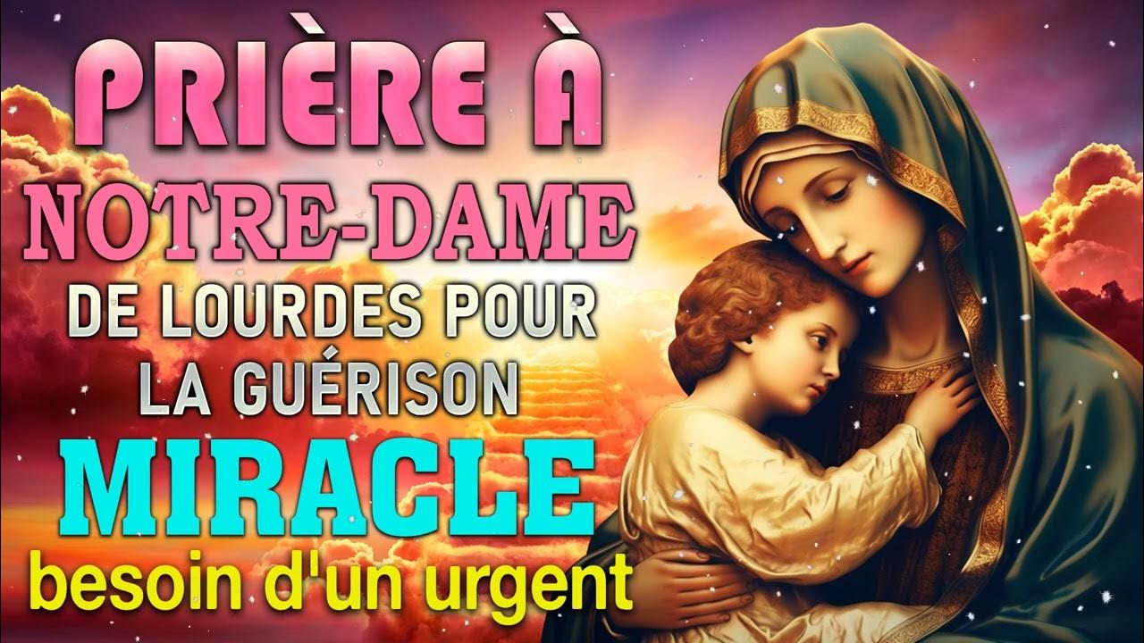 Prière MIRACULEUSE à NOTRE DAME de L'impossible Pour TOUS CEUX qui ONT