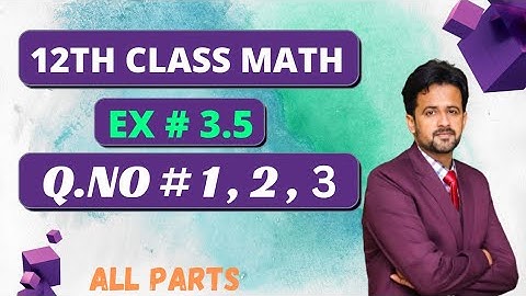 12th class math || 2nd year math exercise 3.5 question 1,2,3