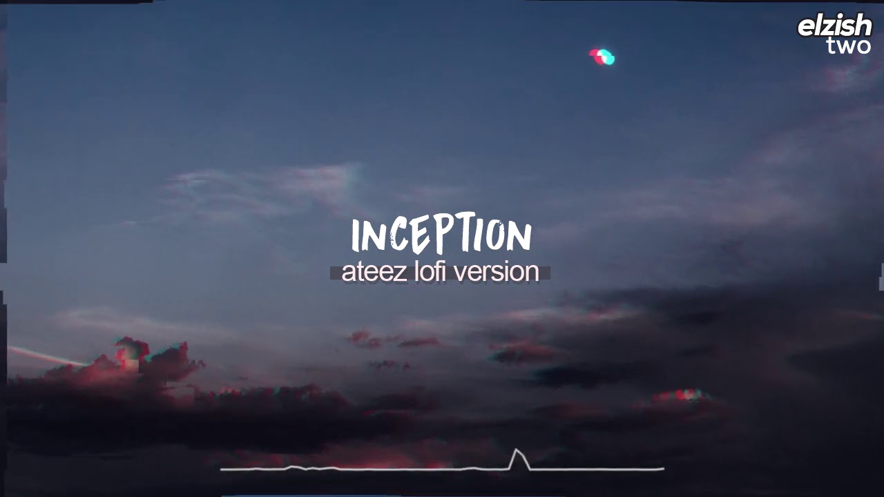 inception lofi version/remix | ateez chill hip hop remix (에이티즈)