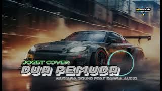 Lagu Joget Acara Terbaru - DUA PEMUDA ( COVER ) 🔥 DISANOFFICIAL RMXR