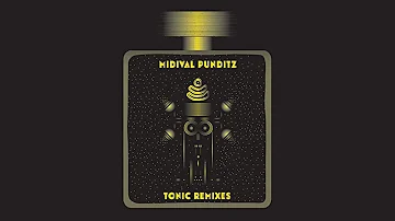 Midival Punditz - Tonic (Karsh Kale Remix - Official Audio)