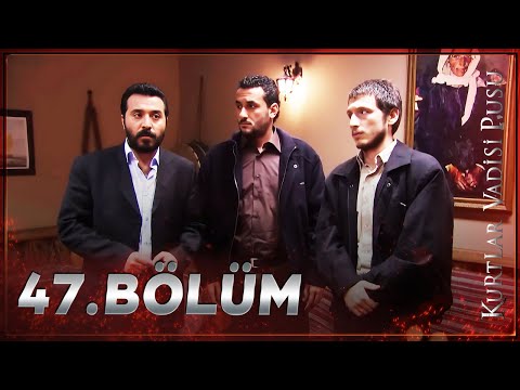 Kurtlar Vadisi Pusu - 47. Bölüm FULL HD