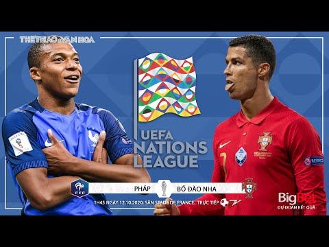 [NHẬN ĐỊNH BÓNG ĐÁ] Pháp - Bồ Đào Nha (1h45 ngày 12/10). UEFA Nations League. Trực tiếp Bóng đá TV