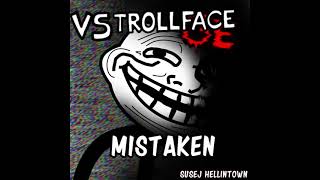 Mistaken VS. Trollface/Trollge (OFFICIAL OST)