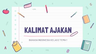 KALIMAT AJAKAN | BAHASA INDONESIA | KELAS 2 SD TEMA 1