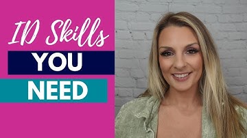 What SKILLS Do You Really Need To Be An Instructional Designer?