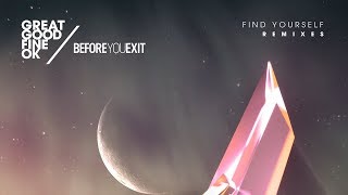 Great Good Fine Ok & Before You Exit - Find Yourself (Disero Remix) [Ultra Music]