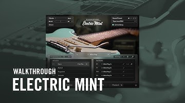 SESSION GUITARIST – ELECTRIC MINT Walkthrough | Native Instruments