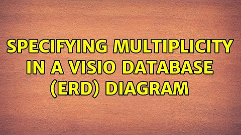 Specifying Multiplicity in a Visio Database (ERD) Diagram (2 Solutions!!)