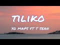 Yo maps ft tsean  tiliko  lyrics