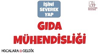 İşini Severek Yap - Gıda Mühendisliği