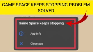 How To Solve "Game Space Keeps Stopping" Problem || Rsha26 Solutions screenshot 1