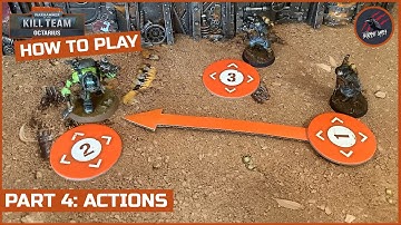 HOW TO PLAY KILL TEAM - PART 4 OPERATIVE ACTIONS - Dash Overwatch Charge Warhammer 40k Rules Series