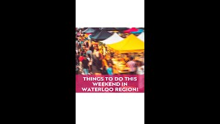 Things To Do in Waterloo Region & Surrounding Areas This Weekend! 👗🐾 🧶
