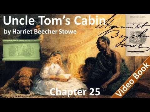 Chapter 25 - Uncle Tom's Cabin by Harriet Beecher ...