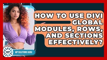 How To Use Divi Global Modules, Rows, And Sections Effectively? - WP Solutions Guru