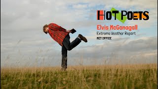 HOT POETS - Elvis McGonagall, Extreme Weather Report, written for the Met Office @TongueFuTales