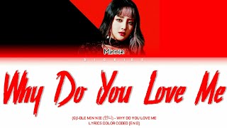 (G)I-DLE MINNIE (민니) - 'WHY DO YOU LOVE ME (ORIGINAL: Charlotte Lawrence)' LYRICS COLOR CODED [ENG] Resimi