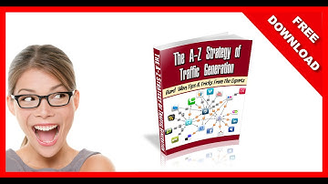 Free Traffic System: An A-Z Traffic Generation Strategy Guide