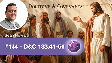 144 - D&C 133:41-56 | Lesson Gems