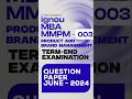 IGNOU : MBA:MMPM-003 : JUNE 2024 ,Term-End Examination QUESTION PAPER