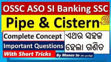 Pipe & Cistern Complete Concept & Important Questions In Odia for ASO OSSC Banking SSC Railway