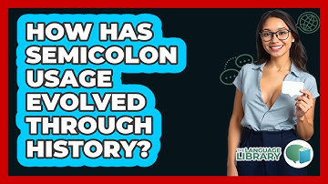 How Has Semicolon Usage Evolved Through History? - The Language Library