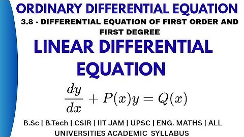 11. Linear Differential Equation | First Order & First Degree | Ordinary Differential Equation