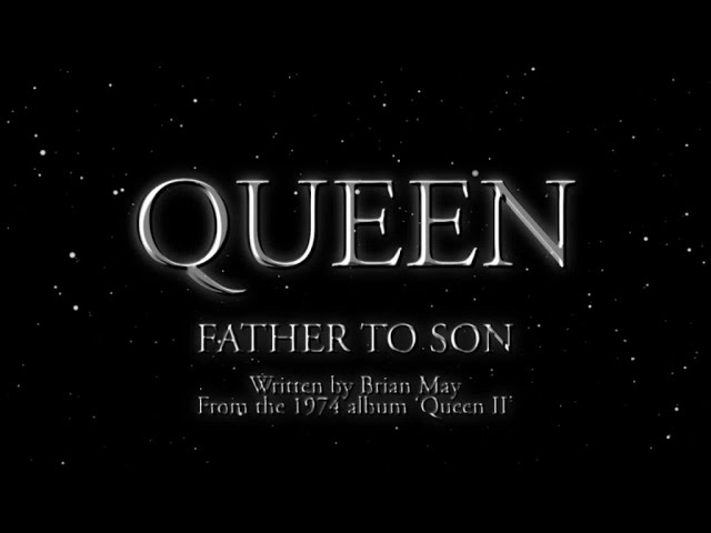 Queen - Father To Son