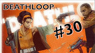 DEATHLOOP Episode 30(End) - Death and Loop | The Backlog Chaser