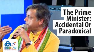 The Prime Minister: Accidental Or Paradoxical | Dr Shashi Tharoor MP & Manu Joseph - MBIFL 2019