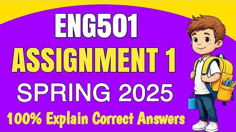 ENG501 Assignment 1 Spring 2025 | ENG501 Assignment 1 Solution 2025 | ENG501 Assignment 1