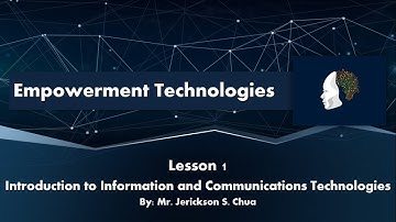Empowerment Technologies - Introduction to Information and Communication Technology (ICT)