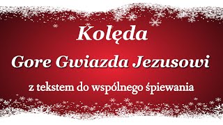 Kolędy Polskie - Gore Gwiazda Jezusowi - kolęda z tekstem - Babadu TV