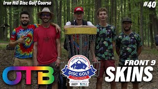 OTB Tour Skins #40 | F9 | Iron Hill Disc Golf Course