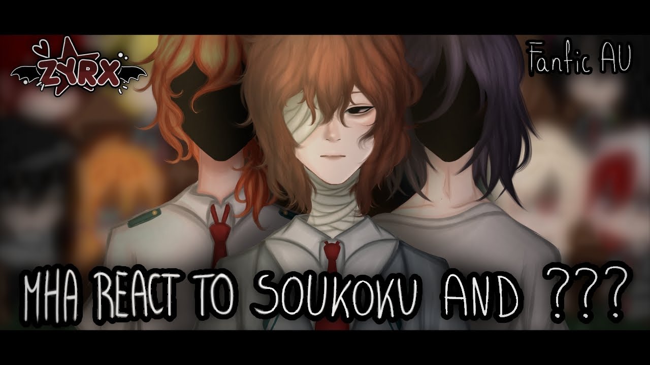 MHA react to Soukoku and one-sided Fyozai || 2x || fanfic au || (1/1)