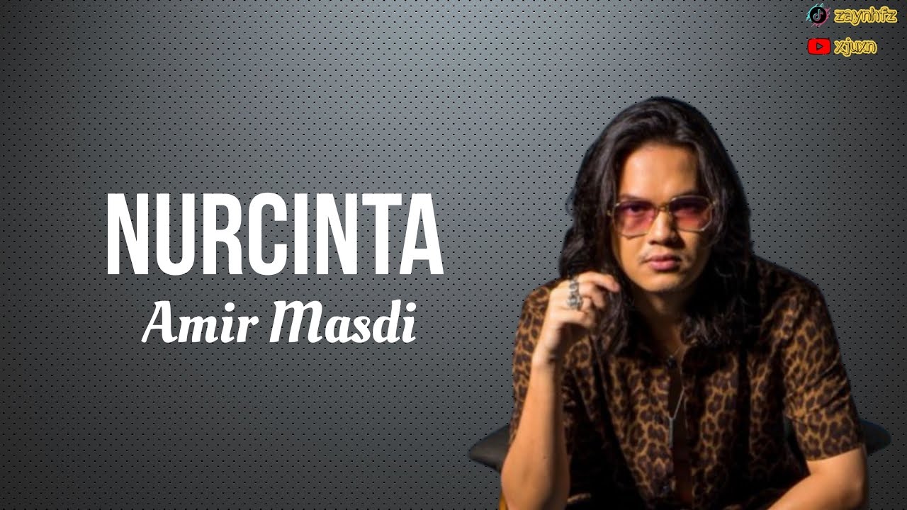 Nurcinta - Amir Masdi (Lirik) Nurcinta - Amir Masdi (Lirik)