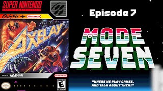 Mode Seven Episode 7 Axelay SNES