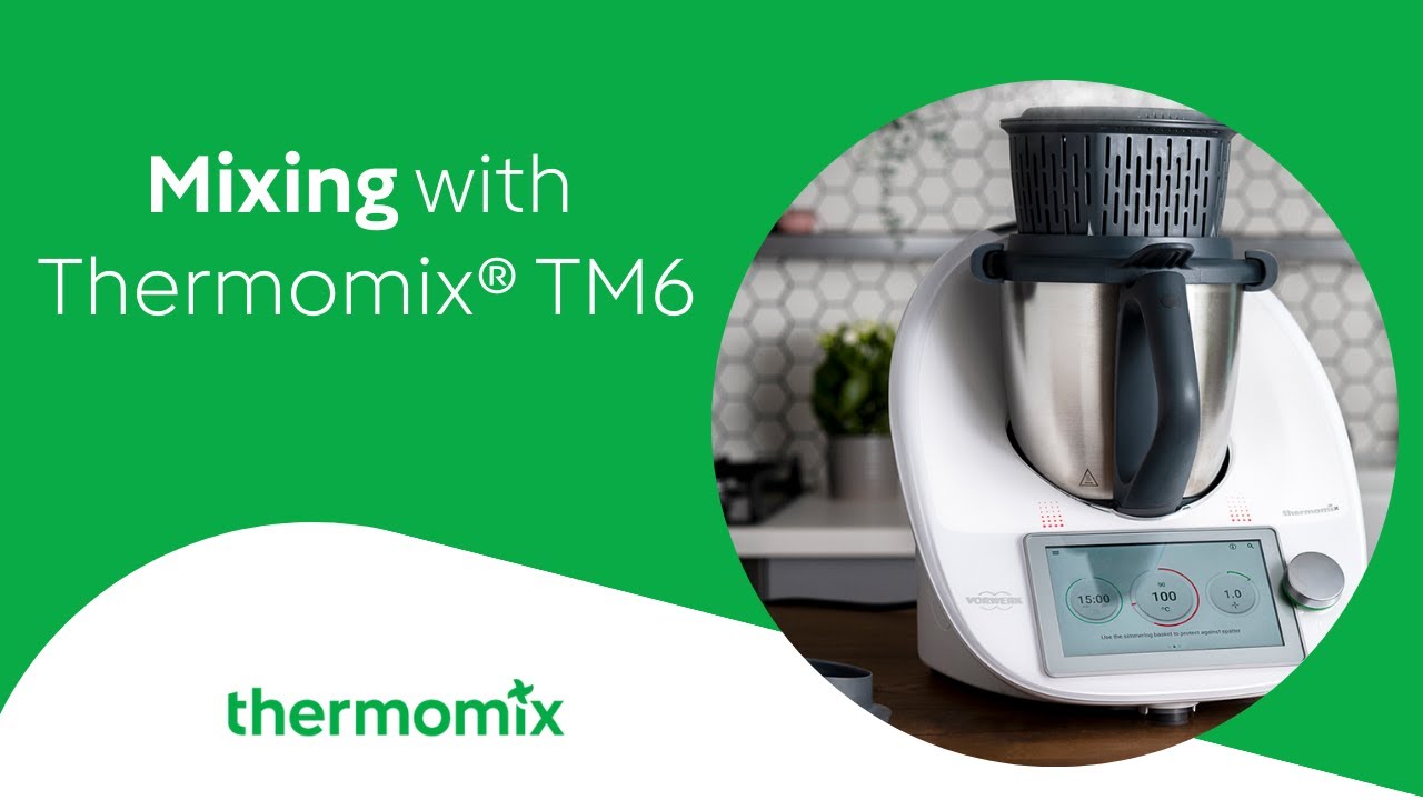 Mixing with the Thermomix® TM6 