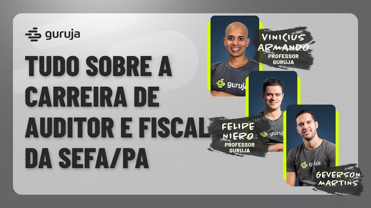 Tudo sobre a carreira de Auditor e Fiscal da SEFA/PA