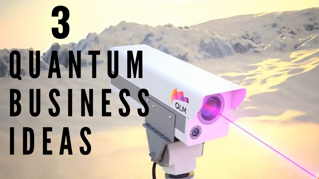 3 QUANTUM BUSINESS IDEAS
