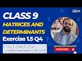 Exercise 1.5 Q4|Multiplicative Inverse |Adjoint|Chapter1|Class9|Matrices&amp; Determinants|WaqasUlHassan