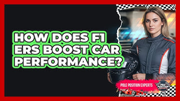 How Does F1 ERS Boost Car Performance?