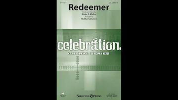 REDEEMER (SAB Choir) - Nicole C. Mullen/arr. Heather Sorenson