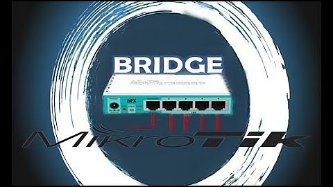 Cómo Crear un Bridge en Nuestro Equipo MikroTik