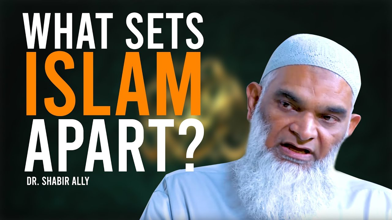 What sets Islam apart from other religions? | Dr. Shabir Ally