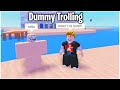 Trolling as a Dummy [A Universal Time]